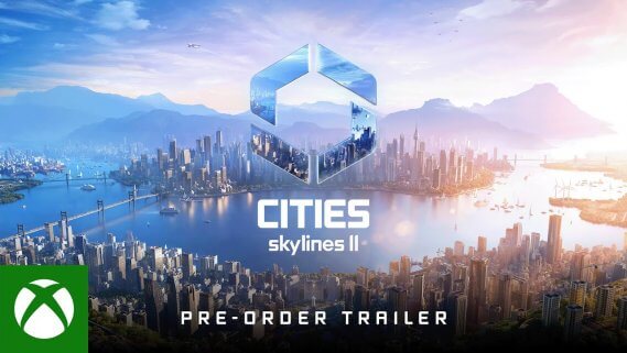 با یک تریلر از بازی Cities: Skylines II رونمایی شد!