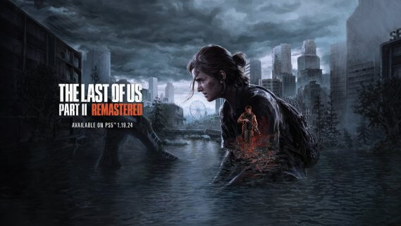 به صورت رسمی از بازی The Last of Us Part 2 Remastered رونمایی شد!